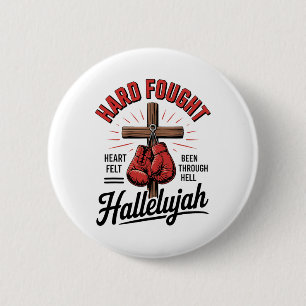 Hard Fought Hallelujah Christian Boxing Cross Stre 6 Cm Round Badge