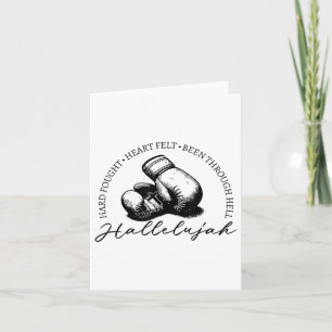 Hard Fought Hallelujah, Hard Fought Heart Felt It  Card