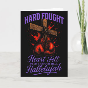Hard Fought Heart Felt Hallelujah - Christian Boxi Card