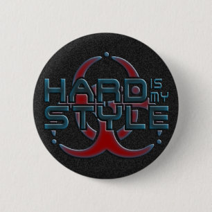 HARD is my STYLE + your background image 6 Cm Round Badge