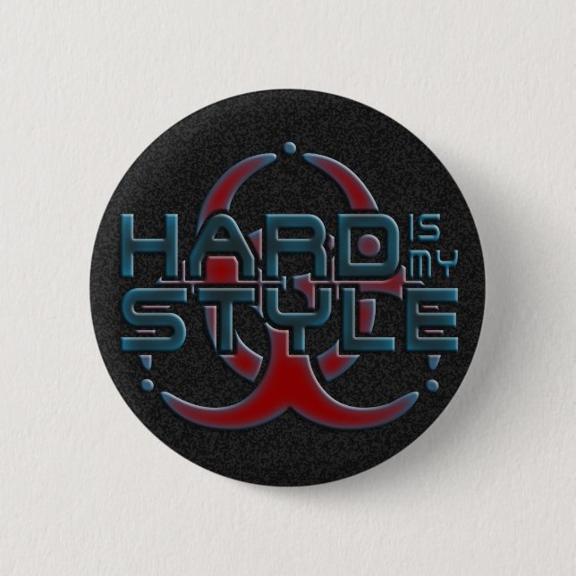 HARD is my STYLE + your background image 6 Cm Round Badge (Front)