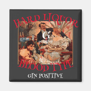 Hard Liquor Blood Type G positive GIN Magnet
