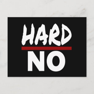 HARD NO, Funny Stuborn No Thank you Postcard