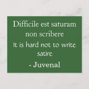 Hard not to write satire - Juvenal quote Postcard