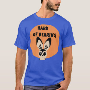hard of hearing 38 T-Shirt