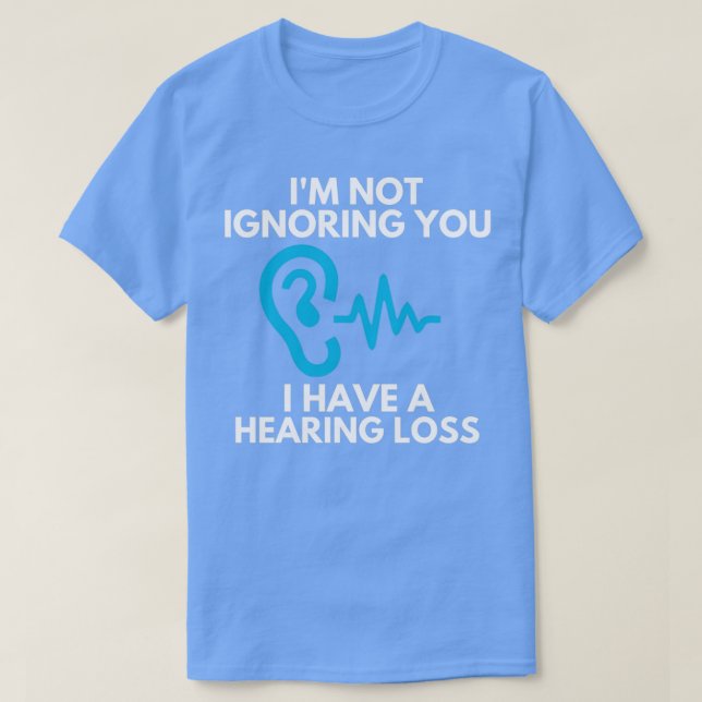Hard of Hearing 47 T-Shirt (Design Front)