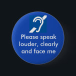 Hard of Hearing Badge<br><div class="desc">Let people know you have trouble hearing with this friendly,  clear,  visible badge</div>