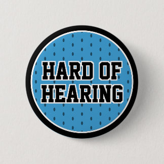 Hard of Hearing Blue Black Sporty Varsity Deafness 6 Cm Round Badge