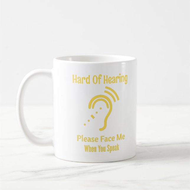 Hard Of Hearing Coffee Mug (Left)