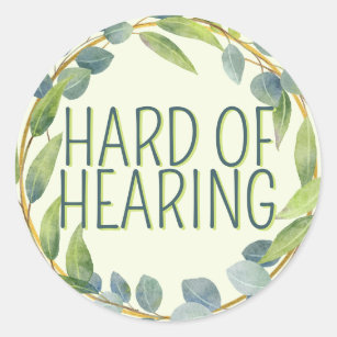 Hard of Hearing Deafness Alert Green Leaves Classic Round Sticker