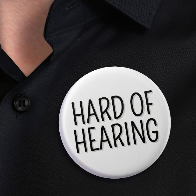 Hard of Hearing Simple Black White Typography 3 Cm Round Badge (Hard of Hearing Simple Black White Typography Button)