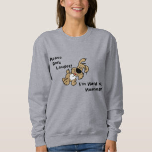 Hard of Hearing Sweatshirt