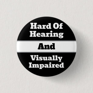 Hard of Hearing & Visually Impaired Black & White 3 Cm Round Badge