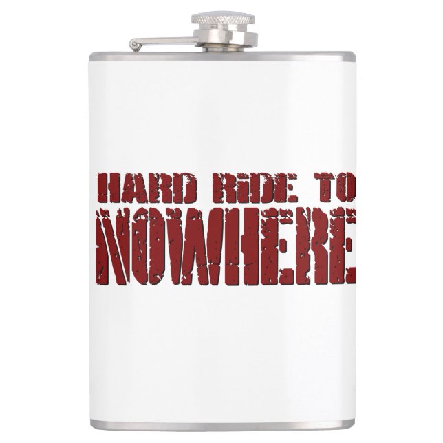 Hard Ride To Nowhere Flask (Front)