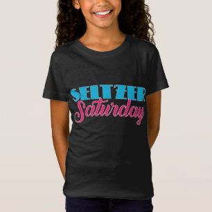 Hard Seltzer Saturday Alcohol Fruit Saturday Girl T-Shirt