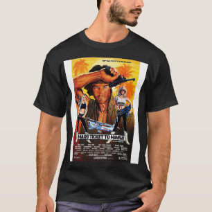 Hard Ticket to Hawaii TShirt
