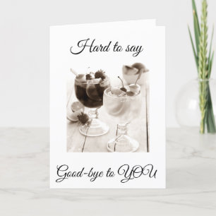 "HARD TO SAY GOODBYE TO YOU** CARD