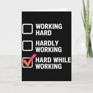 Hard While Working Funny Adult Checklist Joke Card