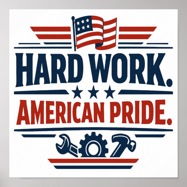Hard Work American Pride Labour Day Poster (Front)