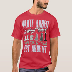 Hard Work Beats Talent Chess Player 1  T-Shirt