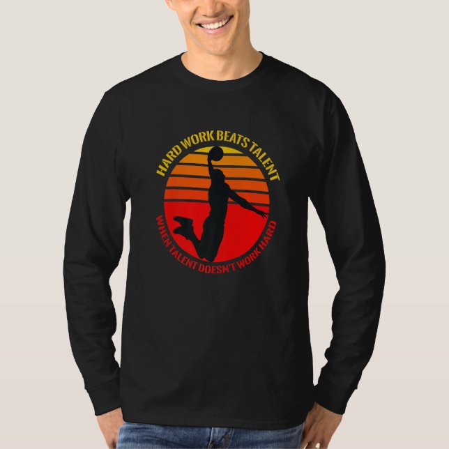 Hard Work Beats Talent When Talent Doesn't Work Ha T-Shirt (Front)
