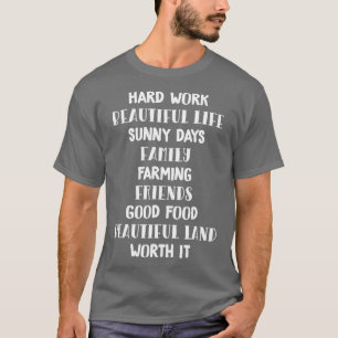 Hard Work Family Friends Food Farming s Worth T-Shirt