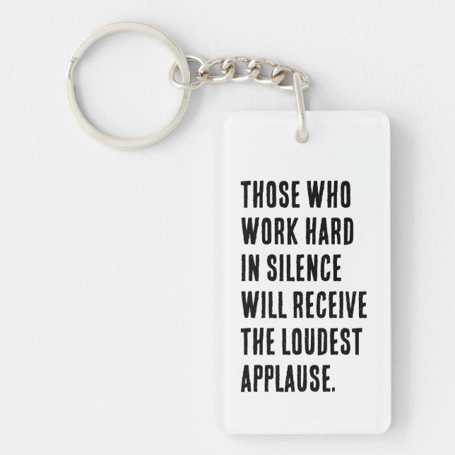 Hard Work in Silence Keychain – Loud Applause Awai (Front)