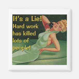 Hard Work Kills Magnet