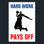 Hard Work Pays Off Basketball Sport Pop Art Poster<br><div class="desc">A dream doesn't become reality through magic; it takes sweat,  determination and hard work - Motivational quotes art posters and prints</div>