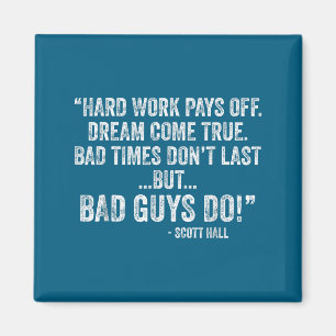 Hard Work Pays Off Dreams Come True Funny Quotes  Magnet