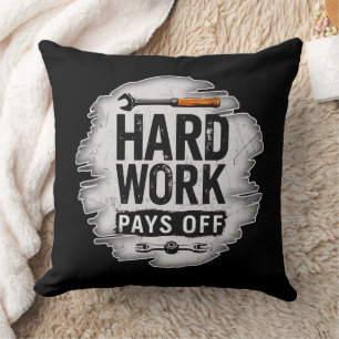 Hard Work Pays Off Grunge Worker Design Cushion