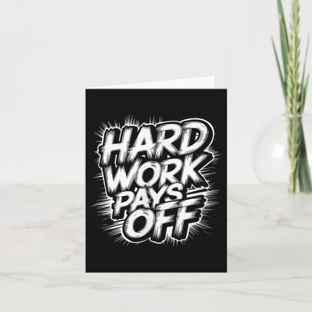 Hard Work Pays Off - Motivational Quote  Card (Front)