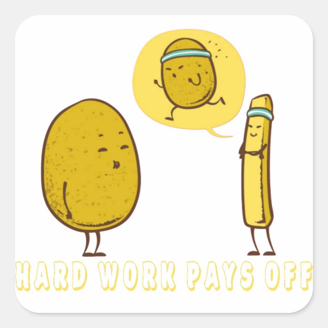 Hard Work Pays Off Square Sticker (Front)