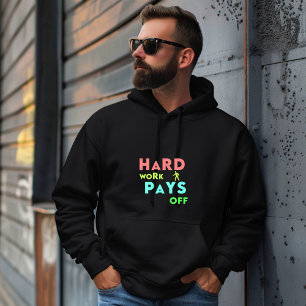 Hard Work Pays Off – Stay Focused, Stay Motivated Hoodie
