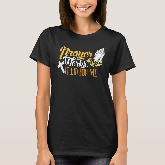 Hard Work Rewarded Prayers Answered Meme 2 T-Shirt (Front)