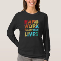 Hard Work Transforms Lives Inspirational Quote
