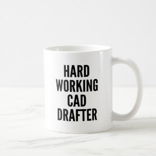 Hard Working CAD Drafter Coffee Mug