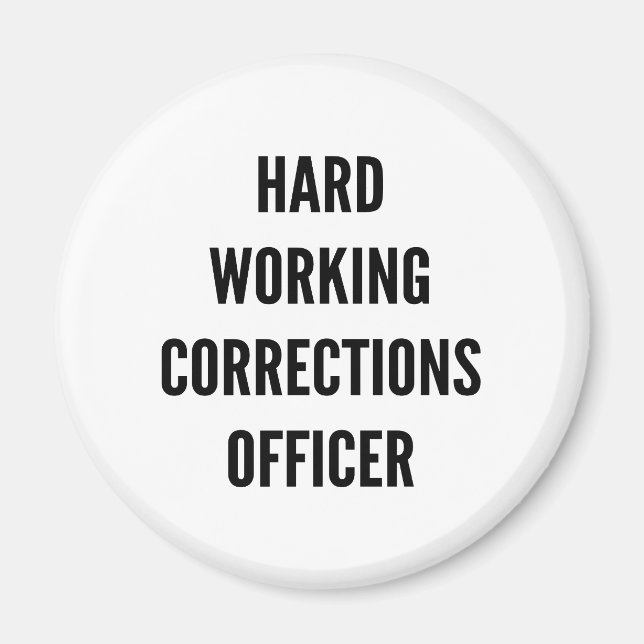 Hard Working Corrections Officer Magnet (Front)