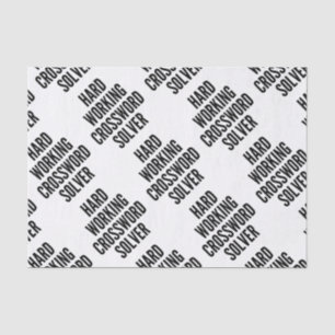 Hard Working Crossword Solver Tissue Paper