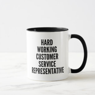 Hard Working Customer Service Representative Mug