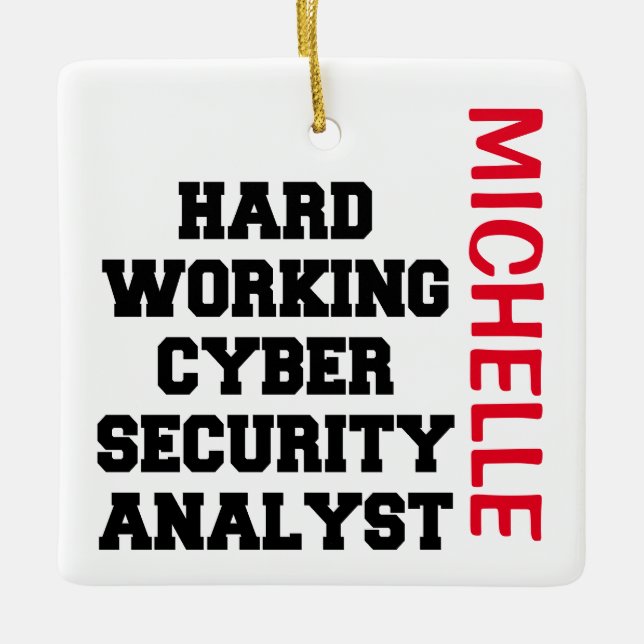 Hard Working Cyber Security Analyst Ceramic Ornament (Front)