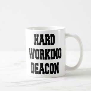 Hard Working Deacon Coffee Mug