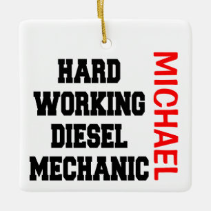 Hard Working Diesel Mechanic Ceramic Ornament