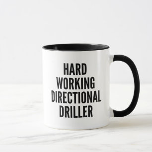 Hard Working Directional Driller Mug