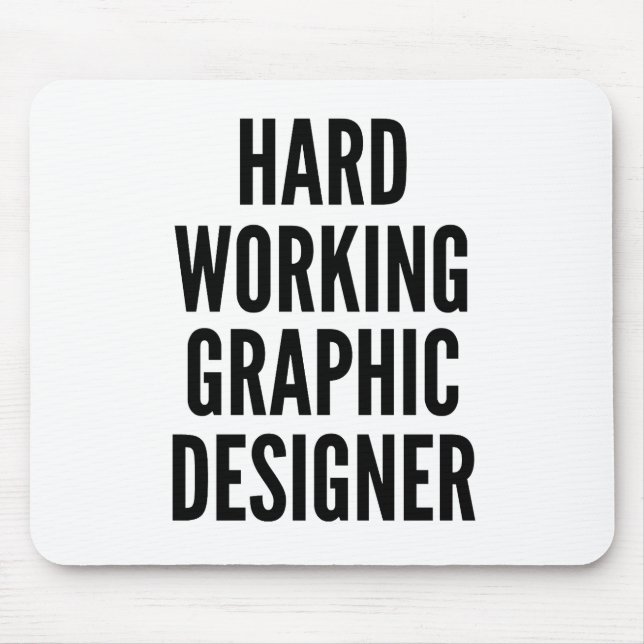 Hard Working Graphic Designer Mouse Pad (Front)
