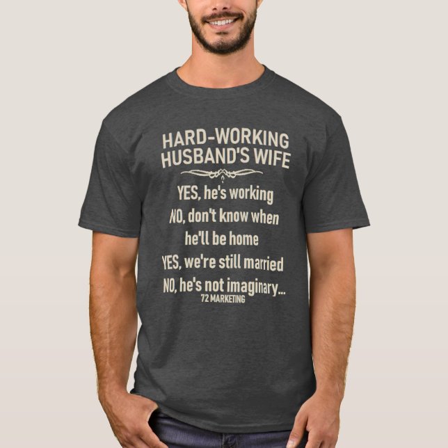 Hard Working Husband's Wife Hubby Wifey unisex T-Shirt (Front)