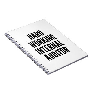 Hard Working Internal Auditor Spiral Notebook