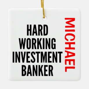 Hard Working Investment Banker Ceramic Ornament