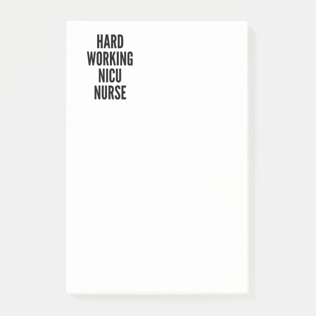 Hard Working NICU Nurse Post-it Notes (Front)