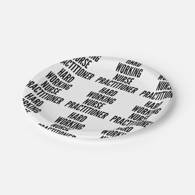 Hard Working Nurse Practitioner Paper Plate (Angled)